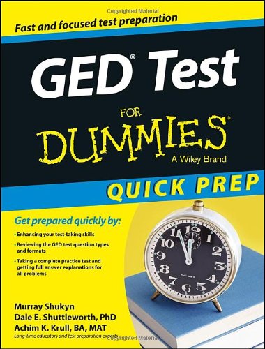 GED Test For Dummies, Quick Prep Edition by Murray Shukyn