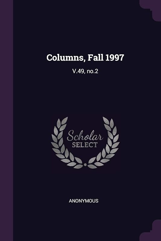 Columns, Fall 1997: V.49, no.2 by Anonymous