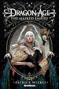 Dragon Age: The Masked Empire by Patrick Weekes