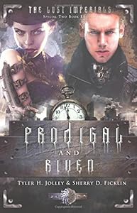 Prodigal &amp; Riven: The Lost Imperials by Sherry Ficklin 
			
			
		
		
		
       	 
       		
       			,