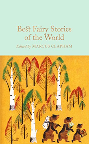 Best Fairy Stories of the World (Macmillan Collector's Library Book 102)