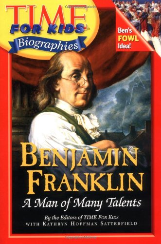 Time For Kids: Benjamin Franklin: A Man of Many Talents (Time for Kids Biographies)
