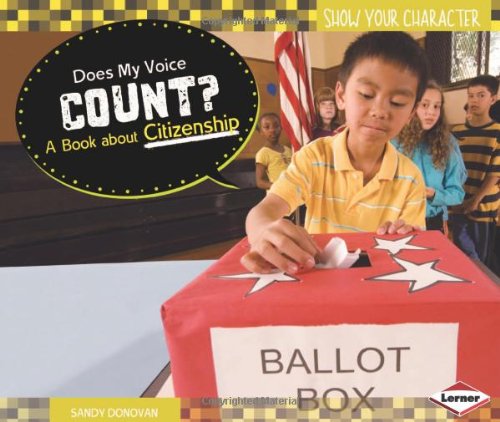 Does My Voice Count?: A Book About Citizenship by Sandy Donovan