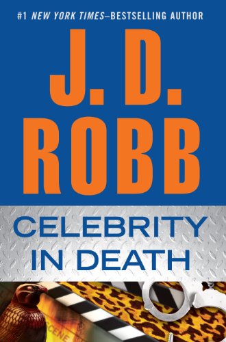 Celebrity in Death by J. D. Robb