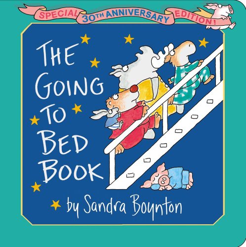 The Going To Bed Book: Special 30th Anniversary Edition! by Sandra Boynton