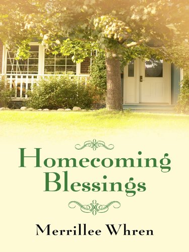 Homecoming Blessings by Merrillee Whren