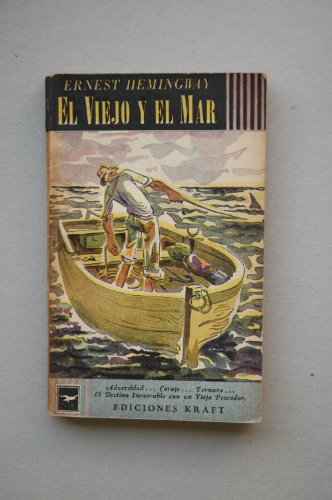 El Viejo Y El Mar/the Old Man and the Sea by Ernest Hemingway
