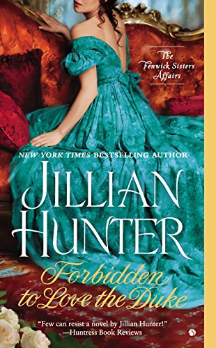 Forbidden to Love the Duke: The Fenwick Sisters Affairs by Jillian Hunter