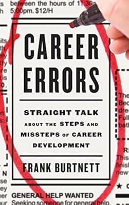 Career Errors: Straight Talk about the Steps and Missteps of Career Development