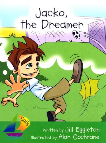 Jacko, the Dreamer: Rigby Sails Early Leveled Reader by Rigby