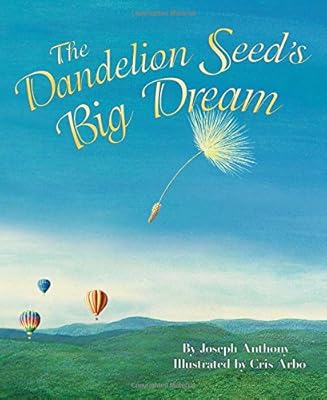 The Dandelion Seed's Big Dream