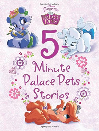 Palace Pets 5-Minute Palace Pets Stories by Disney Book Group