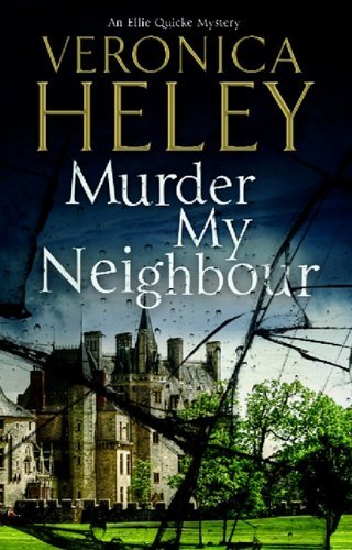 Murder My Neighbour (An Ellie Quicke Mystery) by Veronica Heley