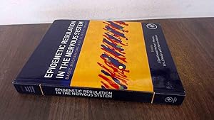 Epigenetic Regulation in the Nervous System: Basic Mechanisms and Clinical Impact by J. David Sweatt