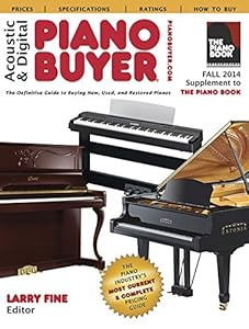 Acoustic & Digital Piano Buyer: Supplement to The Piano Book by Larry Fine