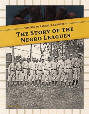 The Story of the Negro Leagues