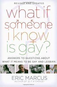 What If Someone I Know Is Gay?: Answers to Questions About What It Means to Be Gay and Lesbian