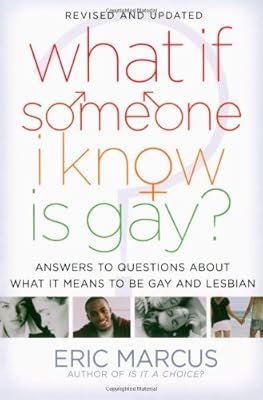 What If Someone I Know Is Gay?: Answers to Questions About What It Means to Be Gay and Lesbian