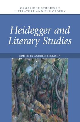 Heidegger and Literary Studies (Cambridge Studies in Literature and Philosophy)