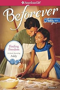 Finding Freedom: An Addy Classic Volume 1 by Connie Porter  ,