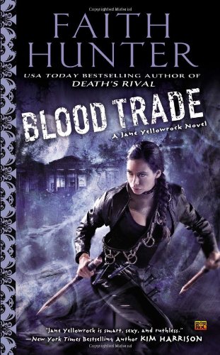 Blood Trade: A Jane Yellowrock Novel by Faith Hunter