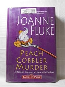 Peach Cobbler Murder - Large Print (A Hannah Swensen Mystery)