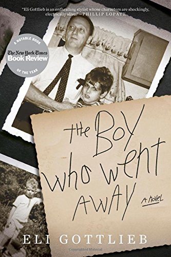 The Boy Who Went Away by Eli Gottlieb