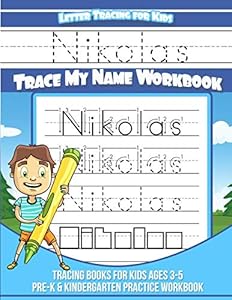 Nikolas Letter Tracing for Kids Trace my Name Workbook: Tracing Books for Kids ages 3 - 5 Pre-K & Kindergarten Practice Workbook (Name Tracing Workbook)