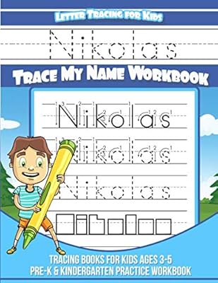 Nikolas Letter Tracing for Kids Trace my Name Workbook: Tracing Books for Kids ages 3 - 5 Pre-K & Kindergarten Practice Workbook (Name Tracing Workbook)