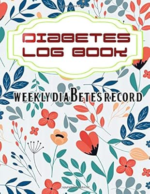 My F*Ucking Diabetes Journal: I'm High On Drugs. Yes Insulin Year Diabetes Weekly Record Log Book 104 Pages Glossy Cover Design White Paper Sheet Size ... Inches ~ Flowers - Those # Counts Good Print.