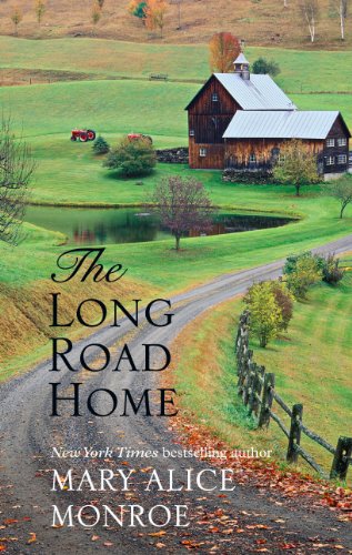 The Long Road Home by Mary Alice Monroe