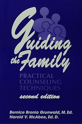 Guiding The Family: Practical Counseling Techniques