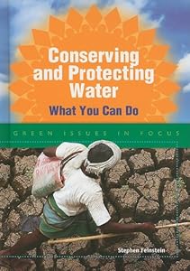 Conserving and Protecting Water: What You Can Do