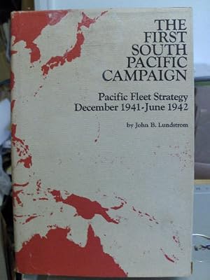 The first South Pacific campaign: Pacific Fleet strategy, December 1941-June 1942