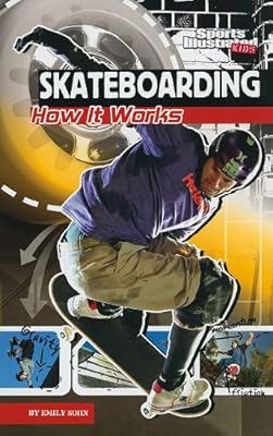 Skateboarding: How It Works (The Science of Sports)