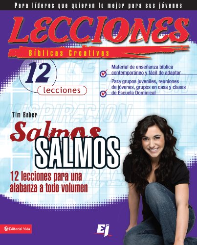 Lecciones b?blicas creativas: Salmos: 12 lecciones para una alabanza a todo volumen (Especialidades Juveniles / Lecciones b?blicas creativas) (Spanish Edition) by Zondervan