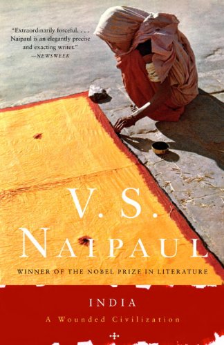 India: A Wounded Civilization by V. S. Naipaul