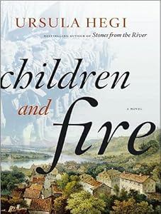 Children and Fire: A Novel