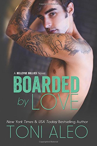 Boarded by Love by Toni Aleo