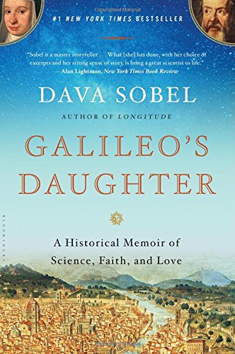 Galileo's Daughter: A Historical Memoir of Science, Faith, and Love by Dava Sobel