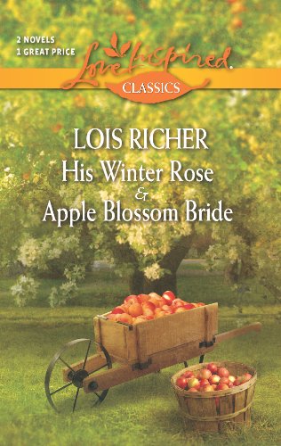 His Winter Rose and Apple Blossom Bride by Lois Richer
