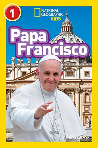 National Geographic Readers: Papa Francisco by Barbara Kramer