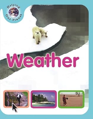 Weather (Helping Our Planet)
