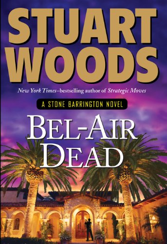 Bel Air Dead by Stuart Woods