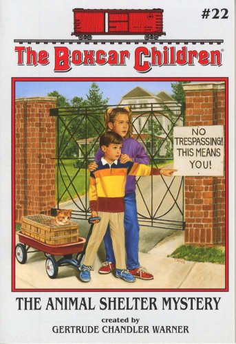 The Animal Shelter Mystery (The Boxcar Children Mysteries #22) by Gertrude Chandler Warner