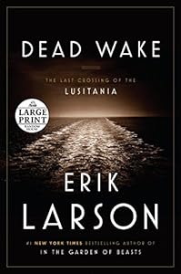 Dead Wake: The Last Crossing of the Lusitania