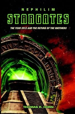 Nephilim Stargates: The Year 2012 and the Return of the Watchers