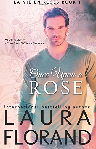 Once Upon a Rose by Laura Florand