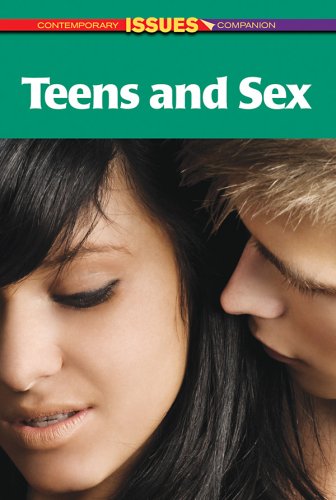 Teens and Sex (Contemporary Issues Companion) by David Nelson