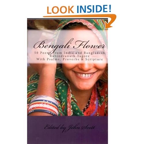 Bengali Flower: 50 Poems from India and Bangladesh with Psalms, Proverbs & Scripture